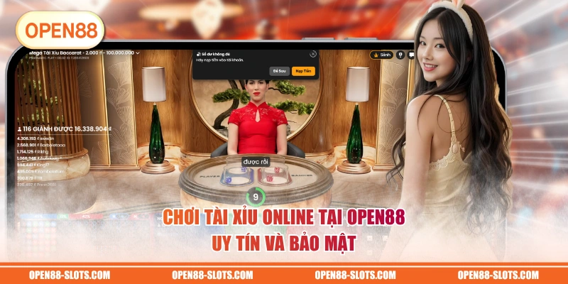 Chơi Tài Xỉu online tại OPEN88 uy tín và bảo mật